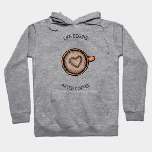 Life Begins After Coffee Hoodie